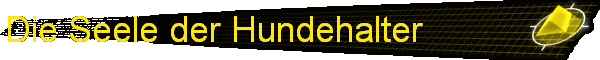 Die Seele der Hundehalter